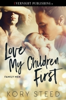 Love My Children First 0369500202 Book Cover