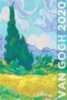 Van Gogh 2020: Art Planner and Datebook Monthly Weekly Scheduler and Organizer Vertical Days Dated Layout with Monday Start Aesthetic Elegant Agenda and Daily Appointment Book 1670878295 Book Cover