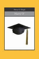 Harry O' 1419695681 Book Cover