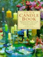 The New Candle Book: Inspirational Ideas for Displaying, Using and Making Candles 1859670660 Book Cover