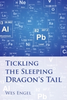 Tickling the Sleeping Dragon's Tail 1669854566 Book Cover