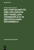 Die Fortschritte der Diplomatik seit Mabillon vornehmlich in Deutschland-Österreich (German Edition) 3486728784 Book Cover