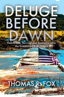 Deluge Before Dawn : Heartbreak, Survival and Resilience after the Guadalupe River Raged 1965766757 Book Cover