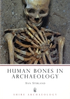 Human Bones in Archaeology (Shire Archaeology) 0747804125 Book Cover