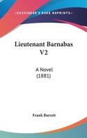 Lieutenant Barnabas V2: A Novel 1164909711 Book Cover