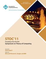 STOC 11 Proceedings of the 43rd ACM Symposium on Theory of Computing 1450306918 Book Cover