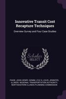 Innovative Transit Cost Recapture Techniques: Overview Survey and Four Case Studies 1379001307 Book Cover