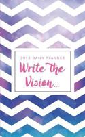 Write The Vision (2018 Year Planner) 1389098257 Book Cover