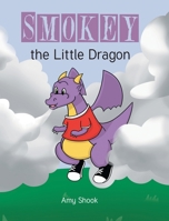 Smokey the Little Dragon 1644685868 Book Cover