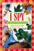 I Spy A Butterfly (Scholastic Reader Level 1) 0439738652 Book Cover