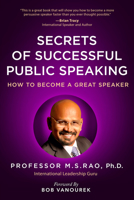 Secrets of Successful Public Speaking: How to Become a Great Speaker 1628656107 Book Cover