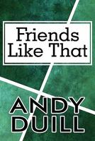 Friends Like That 1448996716 Book Cover