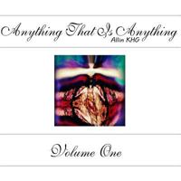 Anything That Is Anything - Volume One 1495242544 Book Cover