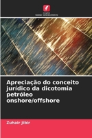 Apreciação do conceito jurídico da dicotomia petróleo onshore/offshore (Portuguese Edition) 6207909879 Book Cover