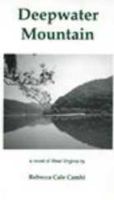 Deepwater Mountain (A Novel of West Virginia) 0870126512 Book Cover