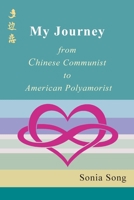 Sonia's Journey: from Chinese Communist to American Polyamorist 1977255175 Book Cover