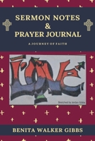 Sermon Notes and Prayer Journal: A Journey of Faith 1686883803 Book Cover