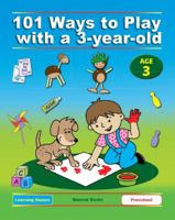101 Ways to Play with a 3-Year-Old (British Version): Educational Fun for Toddlers and Parents 1623210968 Book Cover