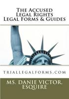 The Accused Legal Rights Legal Forms & Guides: Triallegalforms.com 146796106X Book Cover
