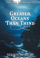 Greater Oceans Than Thine (The Tea Merchant) B0F22WKJSR Book Cover
