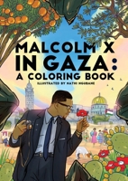 Malcolm X in Gaza B0FD1JB7SM Book Cover