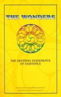 The Wonders: The Defining Statements Of Existence 1891824317 Book Cover