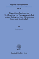 Kapazitatsmechanismen Zur Gewahrleistung Von Versorgungssicherheit VOR Dem Hintergrund Einer Co2-Neutralen Strom- Und Gaswirtschaft 3428189191 Book Cover