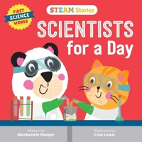 STEAM Stories Scientists for a Day: First Science Words 1953344518 Book Cover
