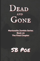 Dead and Gone: Marionette Zombie Series Book 20 B0CQFM5N64 Book Cover