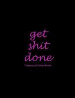 Get Shit Done: Technical Sketchbook: Pink Black Letters, 5 Degree Polar Coordinates 120 Pages Large Print 8.5" x 11" Polar Graph Paper Notebook 172116023X Book Cover