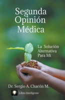 Segunda Opinión Médica (Spanish Edition) B0CKTXXGF6 Book Cover