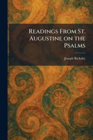 Readings From St. Augustine on the Psalms 1025939433 Book Cover