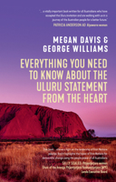 Everything You Need to Know About the Uluru Statement from the Heart 1742237401 Book Cover