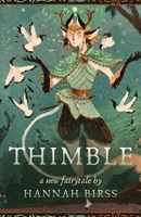 Thimble: A New Fairytale (New Fairytales - Chapter books) 1069951501 Book Cover