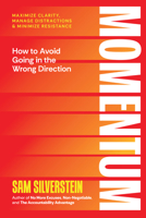 Momentum: Achieve Maximum Impact and Influence for Your Life of Limitless Possibilities 1640955526 Book Cover