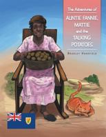 The Adventures of Auntie Fannie, Mattie and the Talking Potatoes 1482823780 Book Cover