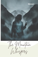 The Mountain Whispers: Echoes of a Deadly Secret B0D4YKTD89 Book Cover