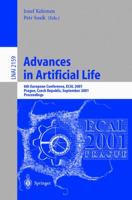 Advances in Artificial Life: 6th European Conference, ECAL 2001, Prague, Czech Republic, September 10-14, 2001. Proceedings 3540425675 Book Cover