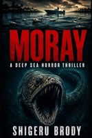MORAY: A Deep Sea Horror Thriller B0H5T939ZP Book Cover