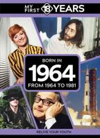 My First 18 Years - Born in 1964 9493317730 Book Cover