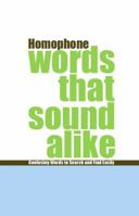 Homophone Words That Sound Alike : Confusing Words to Search and Find Easily 1931450064 Book Cover