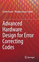 Advanced Hardware Design for Error Correcting Codes 331910568X Book Cover