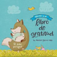 Te amo porque: Abuelo y yo libro de gratitud 0999334379 Book Cover