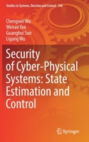 Security of Cyber-Physical Systems: State Estimation and Control 3030883493 Book Cover