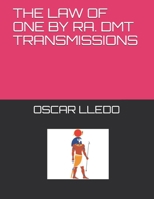 THE LAW OF ONE. DMT TRANSMISSIONS BY RA B08J5CSZL4 Book Cover