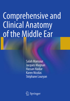 Comprehensive and Clinical Anatomy of the Middle Ear 3642369669 Book Cover