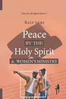 Peace by the Holy Spirit and Women's Ministry 9463882936 Book Cover