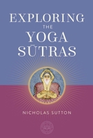 Exploring the Yoga Sutras B0CBJZQWD7 Book Cover