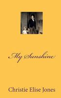 My Sunshine 1453613668 Book Cover