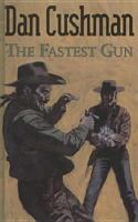 The Fastest Gun (A large print western) 0783811527 Book Cover